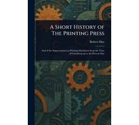 A Short History of The Printing Press