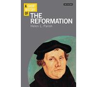 A Short History of the Reformation (Short Histories)