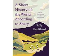 A Short History of the World According to Sheep - Paperback / softback NEW Coult