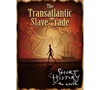 A Short History of the World The Transatlantic Slave Trade