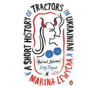 A Short History of Tractors in Ukrainian: Marina Lewycka: 71 (Penguin Essentials, 71)