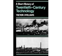 Williams - A Short History of Twentieth-Century Technology C. 1900 - - N555z