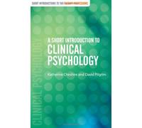 A Short Introduction to Clinical Psychology (Short Introductions to the Therapy Professions)