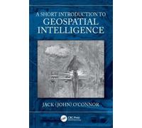 A Short Introduction to Geospatial Intelligence