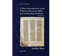 A Short Introduction to the Tiberian Masoretic Bible and its Reading Tradition (Gorgias Handbooks)