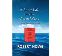 A Short Life on the Ocean Wave