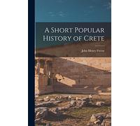 A Short Popular History of Crete