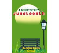 A Short Story About Juneteenth