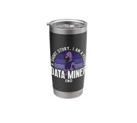 A Short Story I Am A Proud Data Mining Analyst Data Miner Stainless Steel Insulated Tumbler