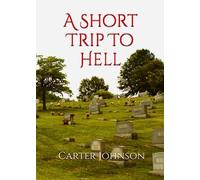 A Short Trip To Hell