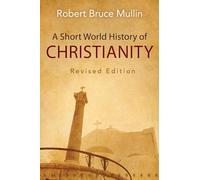 A Short World History of Christianity, Revised Edition