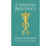 A Shorter Bioethics