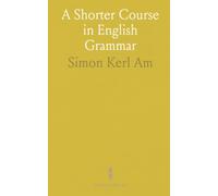 A Shorter Course in English Grammar
