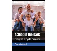 A Shot in the Dark: Diary of a Cycle Breaker