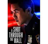 A Shot Through the Wall