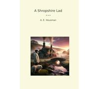 A Shropshire Lad (Classic Books)