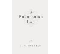 A Shropshire Lad: Classic Edition Republished by North Publishers