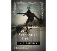 A Shropshire Lad: Classic Edition Republished by North Publishers