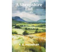 A Shropshire Lad: Classic Poetic Literature