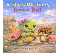 A Shy Little Turtle Named Bell