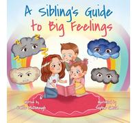 A Sibling's Guide to Big Feelings