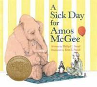 A Sick Day for Amos McGee: (Caldecott Medal Winner)