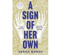A Sign of Her Own: Longlisted for the Walter Scott Prize for Historical Fiction