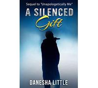 A Silenced Gift (Unapologetically Me)