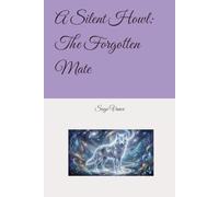 A Silent Howl: The Forgotten Mate (The Silent Series)