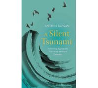 A Silent Tsunami : Swimming Against the Tide of my Mother's Dementia - WINNER of the Rubery Book Award for Non-Fiction 2025