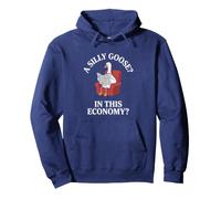 A Silly Goose in This Economy? Pullover Hoodie
