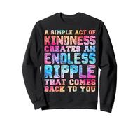 A Simple Act of Kindness Creates an Endless Ripple Effect Sweatshirt