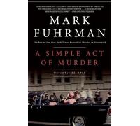 A Simple Act of Murder: November 22, 1963