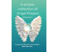 A simple collection of Angel Prayers; Volume 2.
