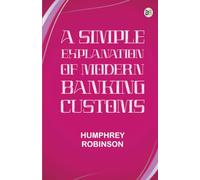 A Simple Explanation of Modern Banking Customs