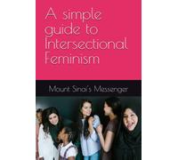 A simple guide to Intersectional Feminism