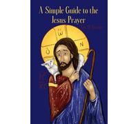A Simple Guide to the Jesus Prayer