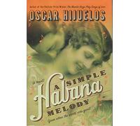 A Simple Habana Melody: From When the World Was Good