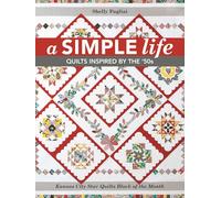 A Simple Life: Quilts Inspired by the '50s