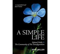 A Simple Life: Roland Walls & The Community of The Transfiguration