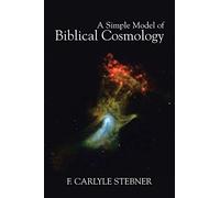 A Simple Model of Biblical Cosmology