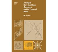 A Simple Non-Euclidean Geometry and Its Physical Basis: An Elementary Account of Galilean Geometry and the Galilean Principle of Relativity (Heidelberg Science Library)