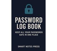 A Simple Organizer to Keep All Your Usernames and Passwords Safe: Easy-to-Use Internet Address & Password Keeper With Alphabetical Tabs