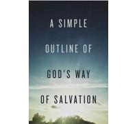 A Simple Outline of God`s Way of Salvation (Pack of 25)