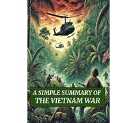 A Simple Summary Of The Vietnam War (RedBeach - History)