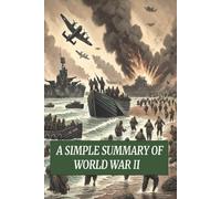 A Simple Summary Of World War II (RedBeach - History)
