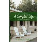 A Simpler Life: A Pine Valley Novel: 3