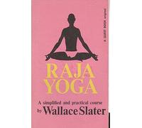 A Simplified Course of Raja Yoga: A Simplified and Practical Course (Quest Books)