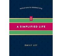 A Simplified Life: Tactical Tools for Intentional Livin - HardBack NEW Ley, Emil