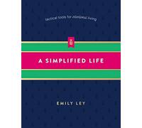 A Simplified Life: Tactical Tools for Intentional Living - The Perfect Mother’s Day Gift for Christian Moms